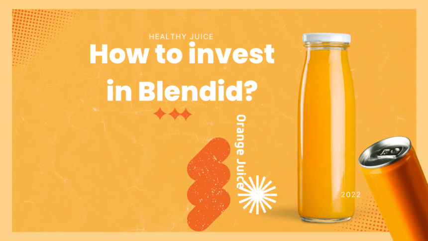 How to Invest in Blendid
