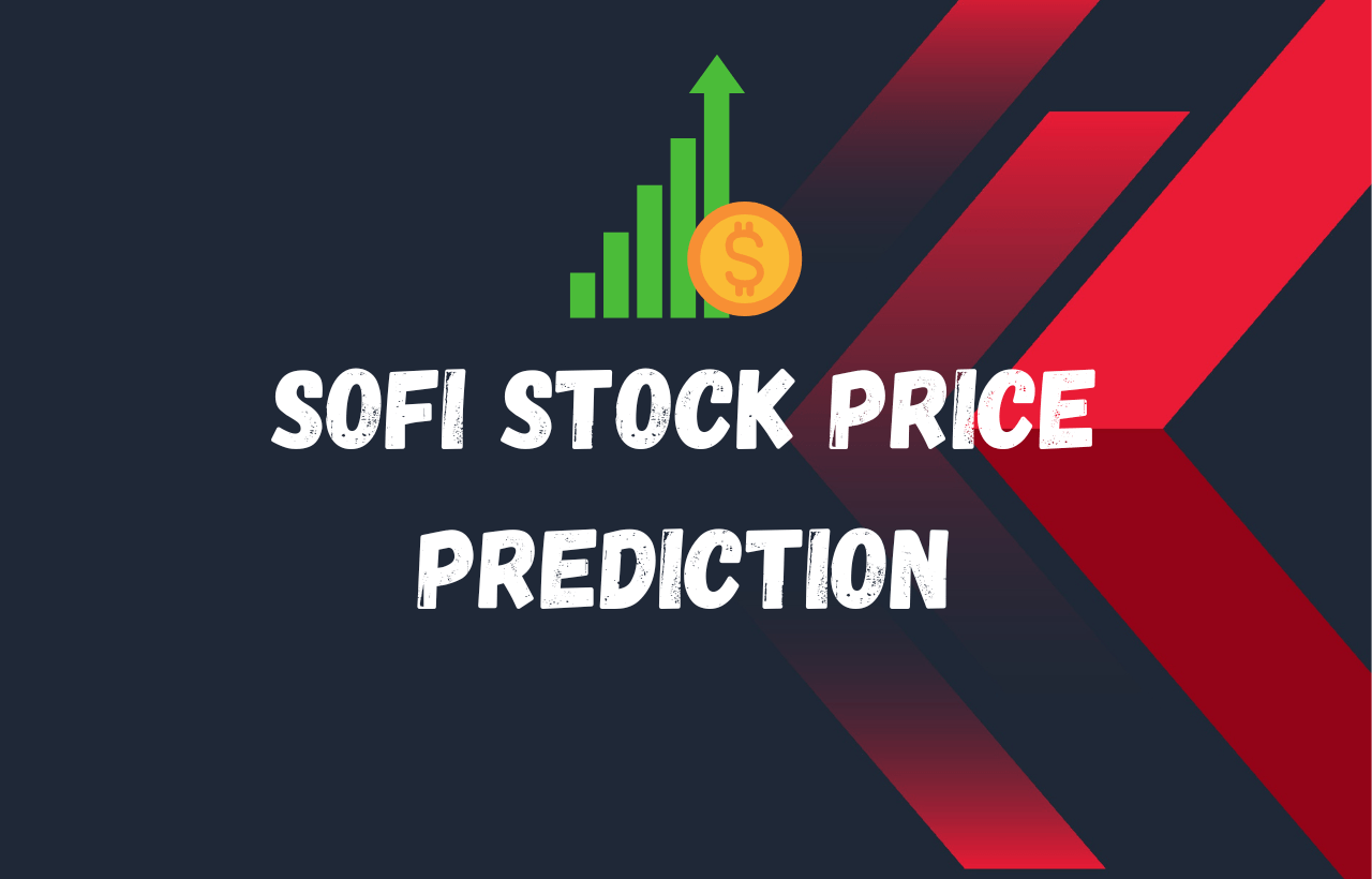 Sofi Stock Price Prediction