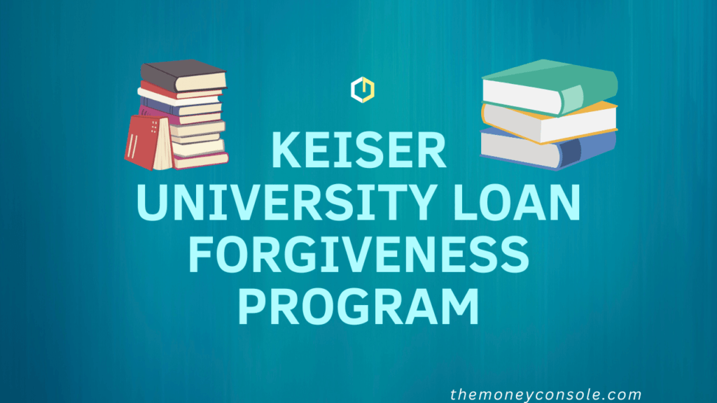 Keiser University Loan Forgiveness Program