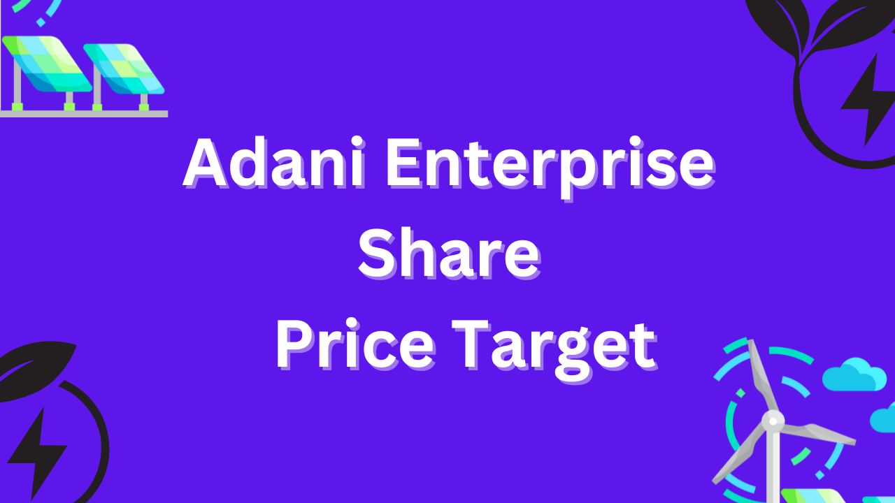 Adani Enterprises share price target 2024, 2025, 2030, 2040, 2050
