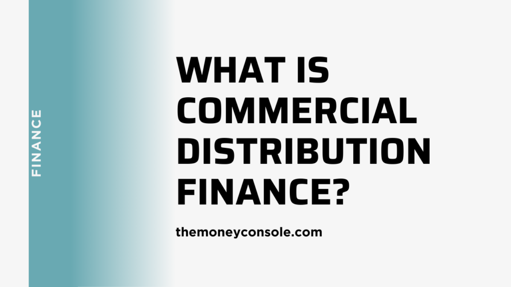 commercial distribution finance