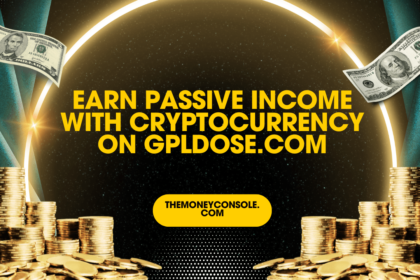 Earn Passive Income with Cryptocurrency on GPLDose.com