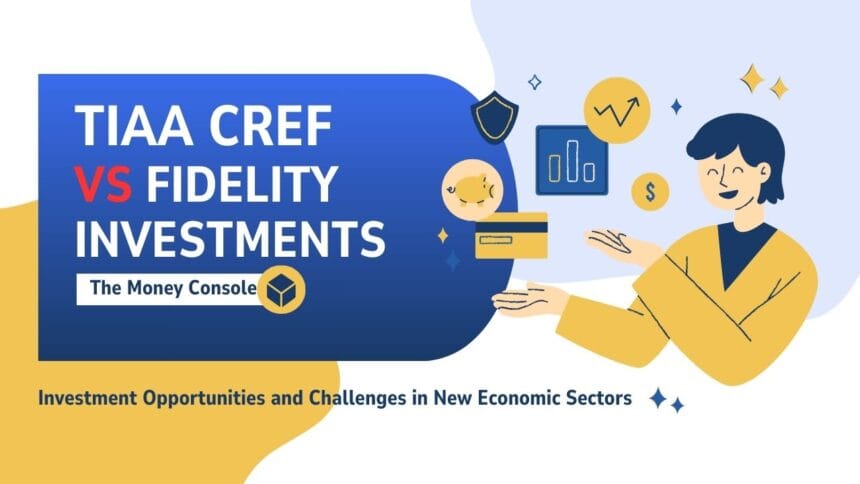tiaa cref vs fidelity investments